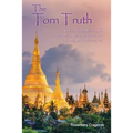 The Torn Truth: The remarkable story of a people, a mission, and a spirit that would not be denied.