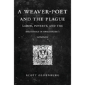 A Weaver-Poet and the Plague: Labor, Poverty, and the Household in Shakespeare's London
