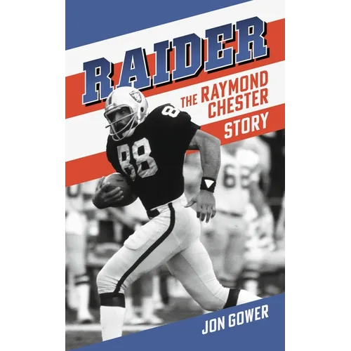 Raider: The Raymond Chester Story
