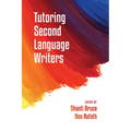 Tutoring Second Language Writers