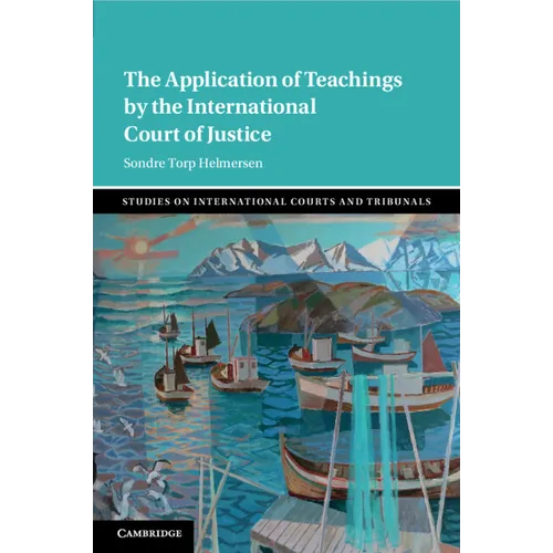 The Application of Teachings by the International Court of Justice