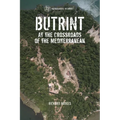 Butrint: At the Crossroads of the Mediterranean