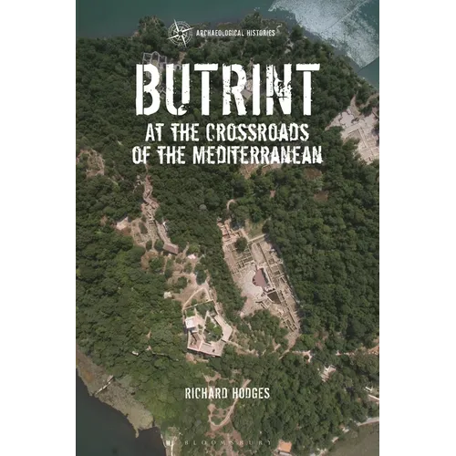 Butrint: At the Crossroads of the Mediterranean