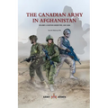 The Canadian Army in Afghanistan: Volume 1: A Nation Under Fire, 2001-2006