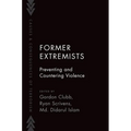 Former Extremists: Preventing and Countering Violence