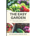 The Easy Garden: 25 Plants That Every Family Can Grow and Eat