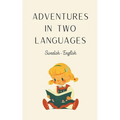Adventures in Two Languages: Swedish-English