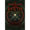 The Inner Life of the Earth: Exploring the Mysteries of Nature, Subnature & Supranature