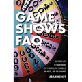Game Shows FAQ: All That's Left to Know about the Pioneers, the Scandals, the Hosts and the Jackpots