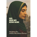 Gaza: Where Hope Refuses Silence