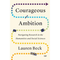 Courageous Ambition: Navigating Research in the Humanities and Social Sciences