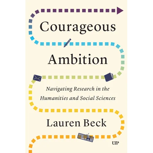 Courageous Ambition: Navigating Research in the Humanities and Social Sciences
