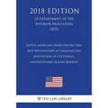 Native American Graves Protection and Repatriation Act Regulations - Disposition of Culturally Unidentifiable Human Remains (US Department of the Inte