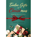 Twelve Gifts of Christmas: From Our Heavenly Father Study Guide