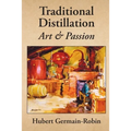 Traditional Distillation Art and Passion
