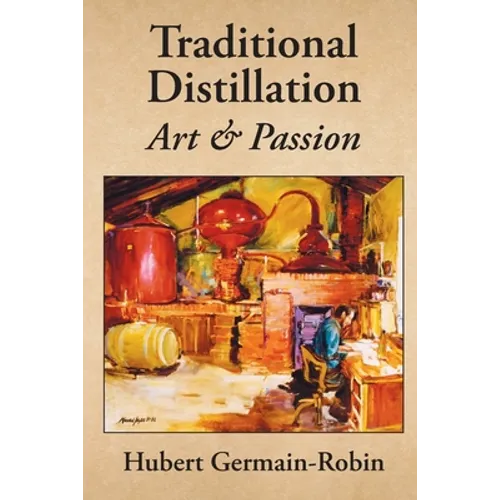 Traditional Distillation Art and Passion