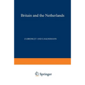 Britain and the Netherlands: Volume IV Metropolis, Dominion and Province