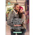 A Cowgirl's Christmas Reunion: A Clean and Uplifting Romance