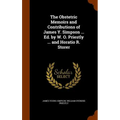 The Obstetric Memoirs and Contributions of James Y. Simpson ... Ed. by W. O. Priestly ... and Horatio R. Storer