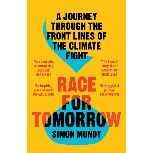 Race for Tomorrow: A Journey Through the Front Lines of the Climate Fight