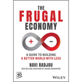 The Frugal Economy: A Guide to Building a Better World with Less
