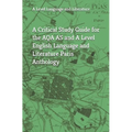A Critical Study Guide for the AQA AS and A Level English Language and Literature Paris Anthology