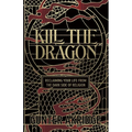 Kill The Dragon: Reclaiming Your Life from the Dark Side of Religion