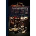 Cleveland Medical Gazette; Volume 6