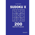 Sudoku X - 200 Master Puzzles 9x9 (Volume 1)
