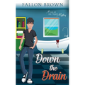 Down the Drain
