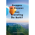 Escapes or Renew: Travel's Role in Mental Wellness, Happiness and Self-Discovery