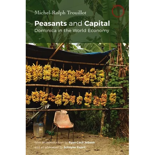 Peasants and Capital: Dominica in the World Economy