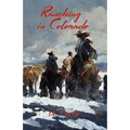 Ranching in Colorado: The Bell Chronicles Book 2