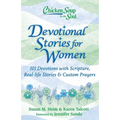 Chicken Soup for the Soul: Devotional Stories for Women: 101 Devotions with Scripture, Real-Life Stories & Custom Prayers