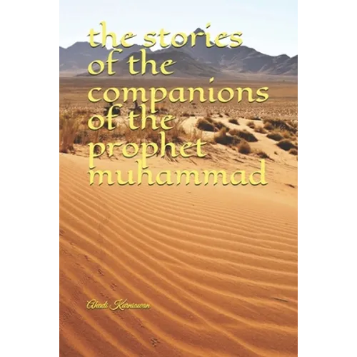 The stories of the companions of the prophet muhammad