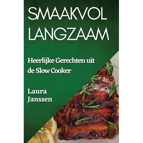 Smaakvol Langzaam: Heerlijke Gerechten uit de Slow Cooker