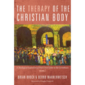 The Therapy of the Christian Body: A Theological Exposition of Paul's First Letter to the Corinthians, Volume 2