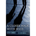 A Closer Walk with Jesus
