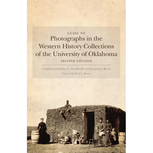 Guide to Photographs in the Western History Collections of the University of Oklahoma
