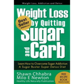 Weight Loss by Quitting Sugar and Carb - Learn How to Overcome Sugar Addiction: A Sugar Buster Super Detox Diet