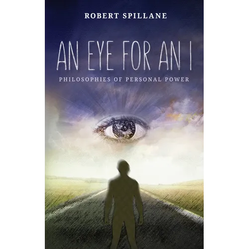 An Eye for An I: Philosophies of Personal Power