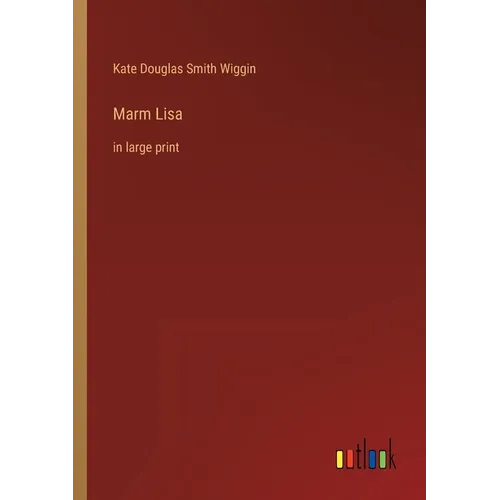 Marm Lisa: in large print
