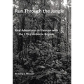 Run Through the Jungle: Real Adventures in Vietnam with the 173rd Airborne Brigade
