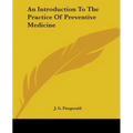 An Introduction To The Practice Of Preventive Medicine