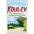 Koul钁: Adventures of an American Snake Hunter, Book Two