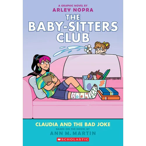 Claudia and the Bad Joke: A Graphic Novel (the Baby-Sitters Club #15): Volume 15