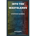 Into the Wastelands