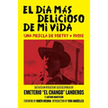 El Día Más Delicioso De Mi Vida: Una Mezcla De Poetry + Prose