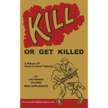 Kill or Get Killed