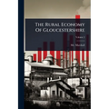 The Rural Economy Of Gloucestershire